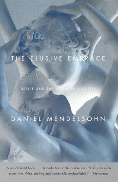 The Elusive Embrace (eBook, ePUB) - Mendelsohn, Daniel