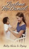 Baby Alicia Is Dying (eBook, ePUB)