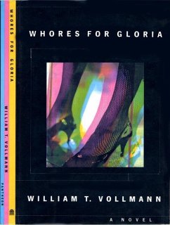 WHORES FOR GLORIA (eBook, ePUB) - Vollmann, William T.