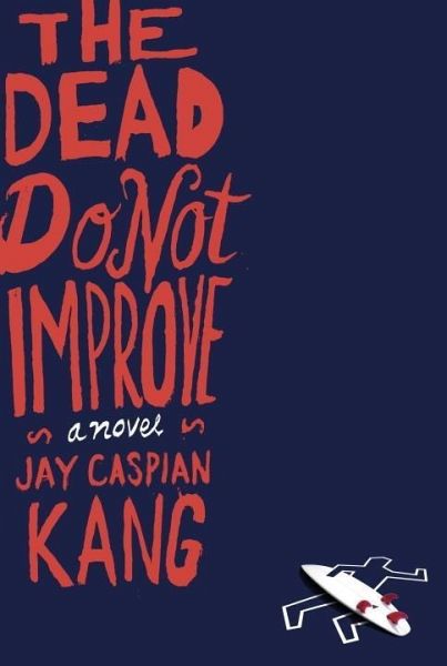The Dead Do Not Improve (eBook, ePUB) The Dead Do Not Improve (eBook, ePUB)