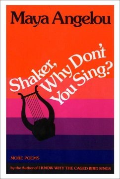 Shaker, Why Don't You Sing? (eBook, ePUB) - Angelou, Maya