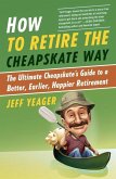 How to Retire the Cheapskate Way (eBook, ePUB)
