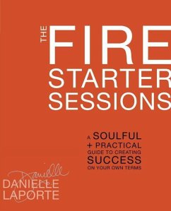 The Fire Starter Sessions (eBook, ePUB) - Laporte, Danielle