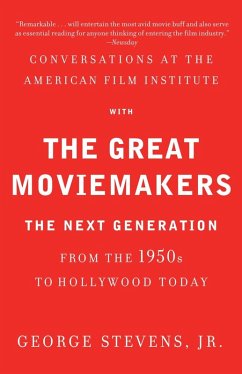 Conversations at the American Film Institute with the Great Moviemakers (eBook, ePUB) - Stevens, Jr.