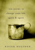 Ten Poems to Change Your Life Again and Again (eBook, ePUB)