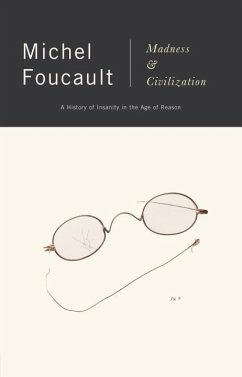 Madness and Civilization (eBook, ePUB) - Foucault, Michel