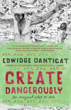 Create Dangerously (eBook, ePUB) - Danticat, Edwidge
