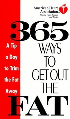American Heart Association 365 Ways to Get Out the Fat (eBook, ePUB) - American Heart Association