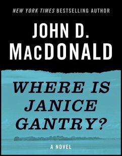 Where Is Janice Gantry? (eBook, ePUB) - Macdonald, John D.