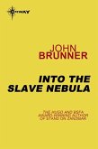 Into the Slave Nebula (eBook, ePUB) Into the Slave Nebula (eBook, ePUB)