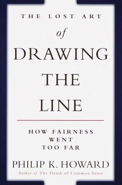 The Lost Art of Drawing the Line (eBook, ePUB) - Howard, Philip K.