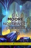 Northwest of Earth (eBook, ePUB)