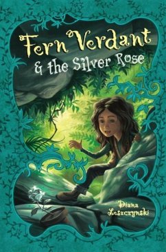 Fern Verdant and the Silver Rose (eBook, ePUB) - Leszczynski, Diana