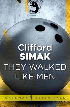 They Walked Like Men (eBook, ePUB) - Simak, Clifford D.