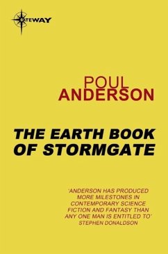 The Earth Book of Stormgate (eBook, ePUB) - Anderson, Poul The Earth Book of Stormgate (eBook, ePUB) - Anderson, Poul