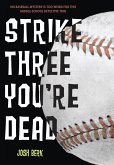 Strike Three, You're Dead (eBook, ePUB) Strike Three, You're Dead (eBook, ePUB)