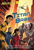 The Resisters #3: Titan Base (eBook, ePUB)
