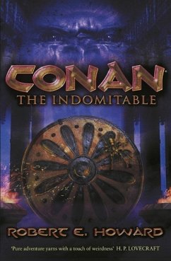 Conan the Indomitable (eBook, ePUB) - Howard, Robert E
