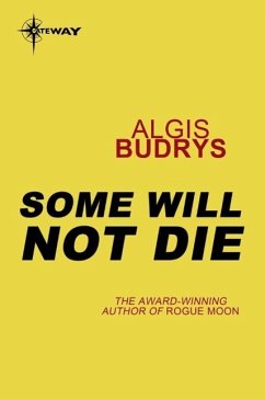 Some Will Not Die (eBook, ePUB) - Budrys, Algis