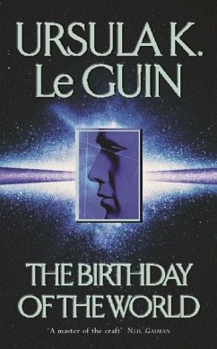 The Birthday Of The World and Other Stories (eBook, ePUB) - Le Guin, Ursula K.