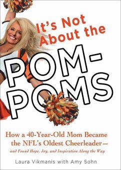 It's Not About the Pom-Poms (eBook, ePUB) - Vikmanis, Laura; Sohn, Amy