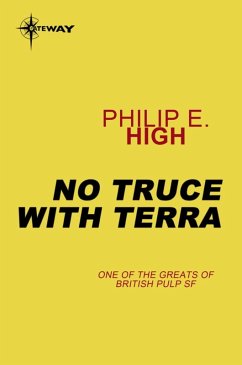 No Truce With Terra (eBook, ePUB) - High, Philip E.