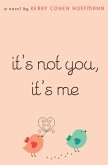It's Not You, It's Me (eBook, ePUB)
