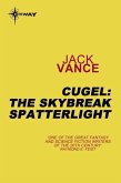 Cugel: The Skybreak Spatterlight (eBook, ePUB)