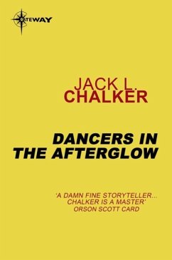 Dancers in the Afterglow (eBook, ePUB) - Chalker, Jack L.