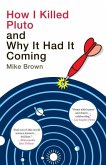 How I Killed Pluto and Why It Had It Coming (eBook, ePUB)