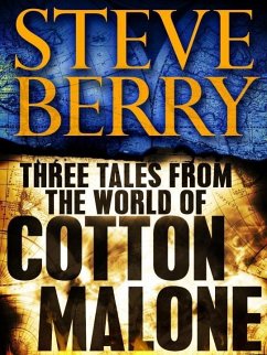 Cover Three Tales from the World of Cotton Malone: The Balkan Escape, The Devil's Gold, and The Admiral's Mark (Short Stories) (eBook, ePUB)