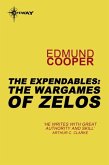 The Expendables: The Wargames of Zelos (eBook, ePUB) The Expendables: The Wargames of Zelos (eBook, ePUB)
