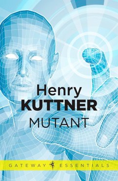 Mutant (eBook, ePUB) - Kuttner, Henry
