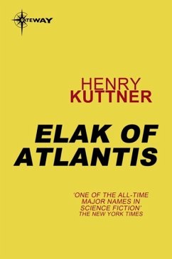Elak of Atlantis (eBook, ePUB) - Kuttner, Henry