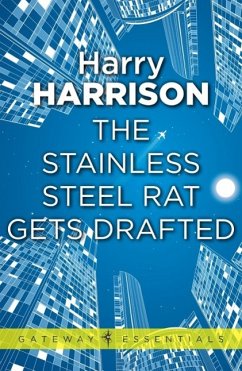 The Stainless Steel Rat Gets Drafted (eBook, ePUB) - Harrison, Harry