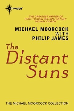 The Distant Suns (eBook, ePUB) - Moorcock, Michael; James, Philip