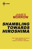 Shambling Towards Hiroshima (eBook, ePUB)