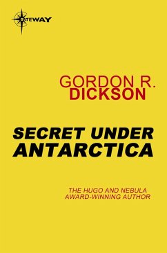 Secret Under Antarctica (eBook, ePUB) - Dickson, Gordon R