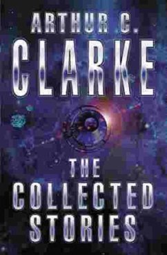 The Collected Stories Of Arthur C. Clarke (eBook, ePUB) - Clarke, Arthur C.