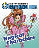Magical Characters: Christopher Hart's Draw Manga Now! (eBook, ePUB)