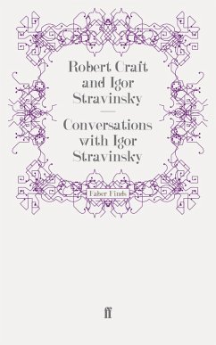 Conversations with Igor Stravinsky (eBook, ePUB) - Craft, Robert