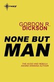 None But Man (eBook, ePUB)