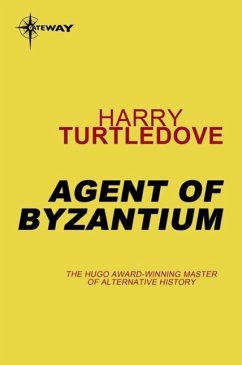 Agent of Byzantium (eBook, ePUB) - Turtledove, Harry