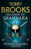 Paladins of Shannara: The Weapon Master's Choice (short story) (eBook, ePUB)