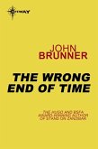 The Wrong End of Time (eBook, ePUB) The Wrong End of Time (eBook, ePUB)