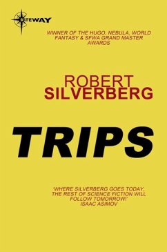 Trips (eBook, ePUB) - Silverberg, Robert