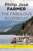 The Fabulous Riverboat (eBook, ePUB)