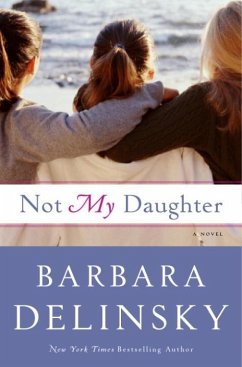 Not My Daughter (eBook, ePUB) - Delinsky, Barbara