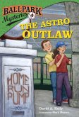 Ballpark Mysteries #4: The Astro Outlaw (eBook, ePUB)