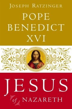 Jesus of Nazareth (eBook, ePUB) - Pope Benedict Xvi; Ratzinger, Joseph